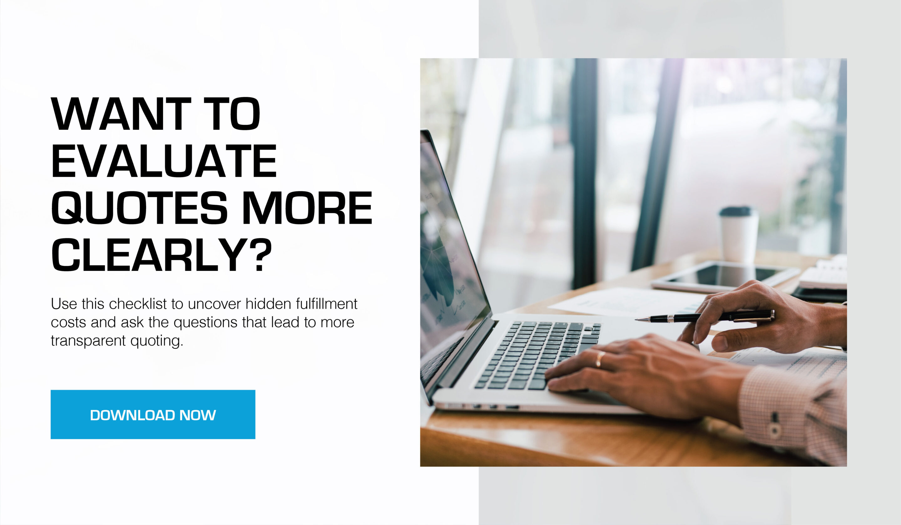 Use this checklist to uncover hidden fulfillment costs and ask the questions that lead to more transparent quoting.