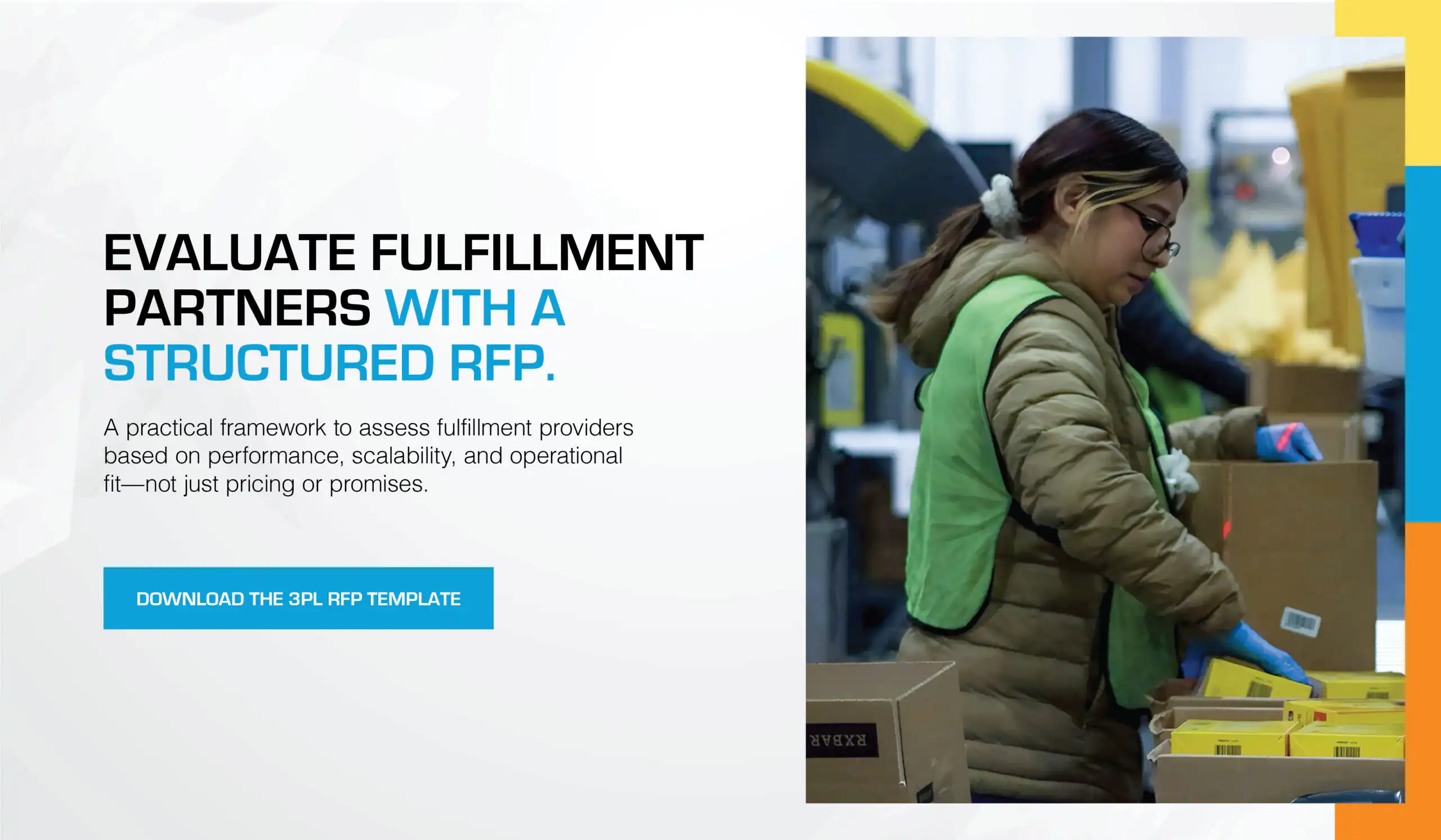 Evaluate fulfillment partners with a structured RFP. Download the 3PL RFP Template